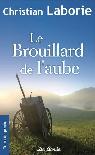 Livrenpoche : Le brouillard de l'aube - Christian Laborie - Livre