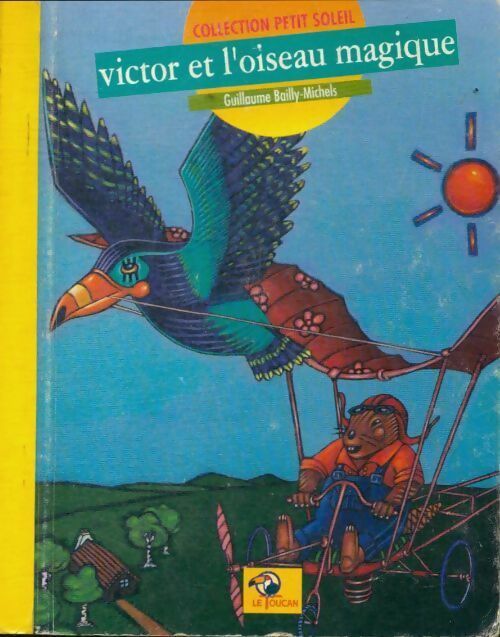 Livrenpoche : Victor et l'oiseau magique - Guillaume Bailly-Michels - Livre