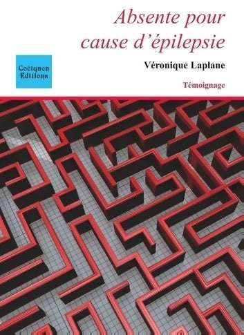 Livrenpoche : Absente pour cause d'épilepsie - Véronique Laplane - Livre