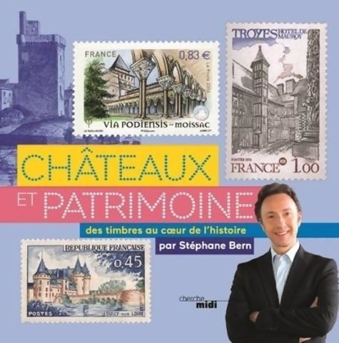 Livrenpoche : Châteaux et patrimoine. Voyage au coeur de l'histoire avec les timbres - Stéphane Bern - Livre