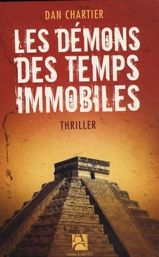 Livrenpoche : Les démons des temps immobiles - Dan Chartier - Livre