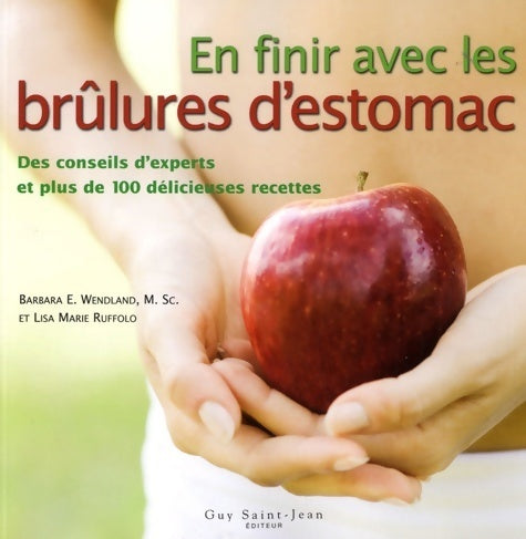 Livrenpoche : En finir avec les brûlures d'estomac. Des conseils d'experts et plus de 100 délicieuses recettes - Barbara Wendland - Livre