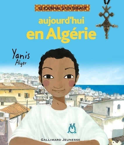 Livrenpoche : Aujourd'hui en Algérie : Yanis Alger - Mohamed Kacimi - Livre