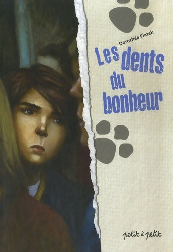 Livrenpoche : Les dents du bonheur - Dorothée Piatek - Livre