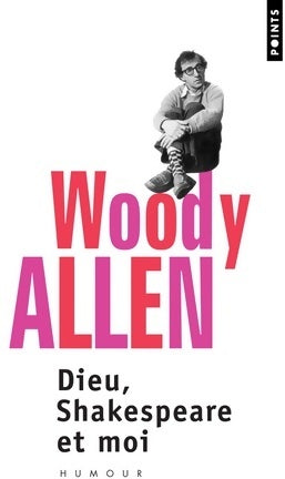 Livrenpoche : Dieu, Shakespeare et moi - Woody Allen - Livre