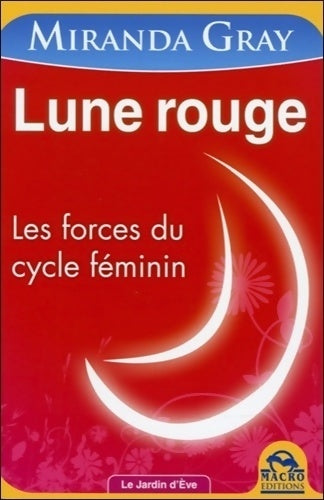 Livrenpoche : Lune rouge. Les forces du cycle féminin - Miranda Gray - Livre