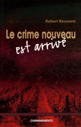 Livrenpoche : Le crime nouveau est arrivé - Robert Reumont - Livre