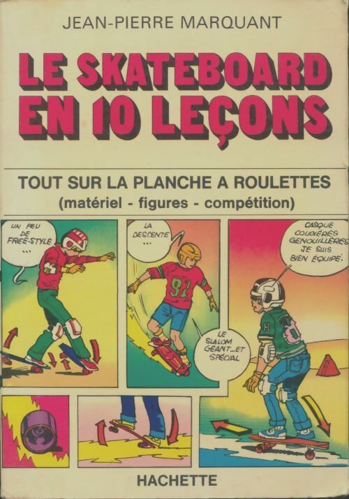 Livrenpoche : Les skateboard en 10 leçons - Jean-Pierre Marquant - Livre