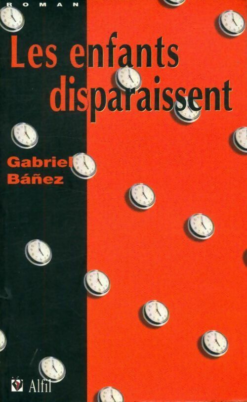 Livrenpoche : Les enfants disparaissent - Gabriel Banez - Livre