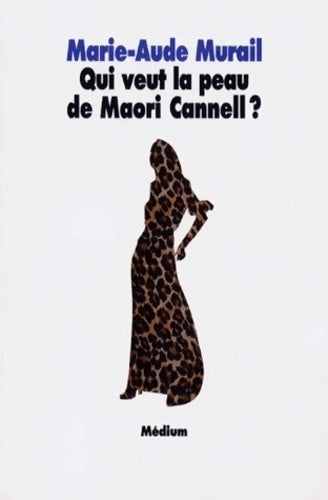 Livrenpoche : Qui veut la peau de Maori Cannell ? - Marie-Aude Murail - Livre