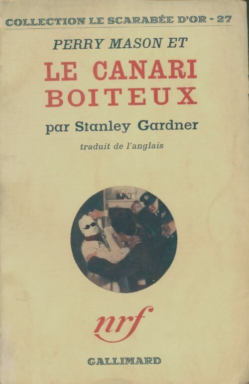 Livrenpoche : Le canari boiteux - Erle Stanley Gardner - Livre