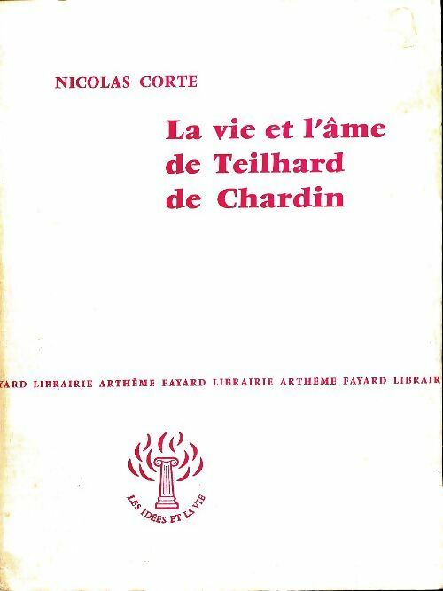 Livrenpoche : La vie et l'âme de Teilhard de Chardin - Nicolas Corte - Livre