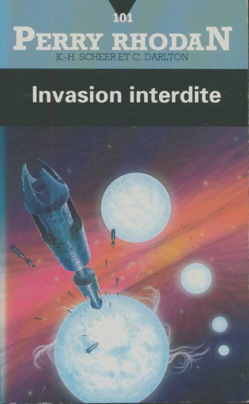 Invasion interdite - Clark Darlton - Livre