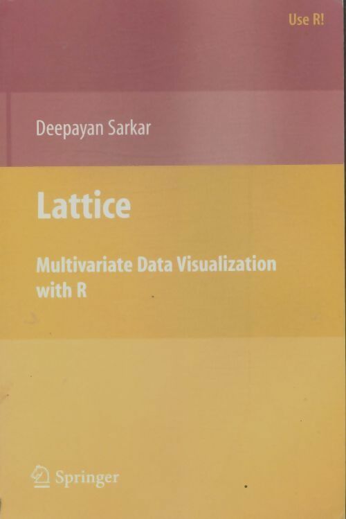 Livrenpoche : Lattice : Multivariate data visualization with R - Deepayan Sarkar - Livre