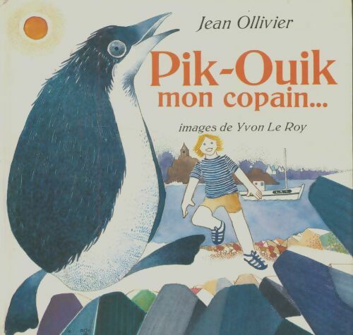 Livrenpoche : Pik-Ouik mon copain - Jean Ollivier - Livre