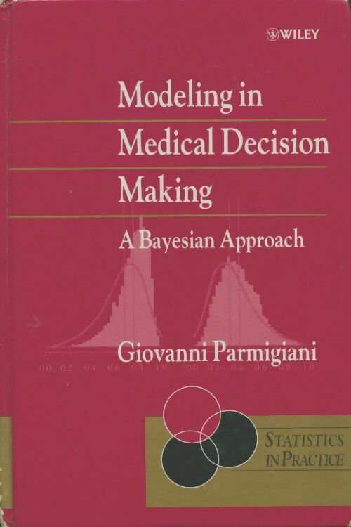 Livrenpoche : Modeling in medical decision making ? A bayesian approach - Giovanni Parmigiani - Livre