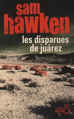 Livrenpoche : Les disparues de Juarez - Sam Hawken - Livre