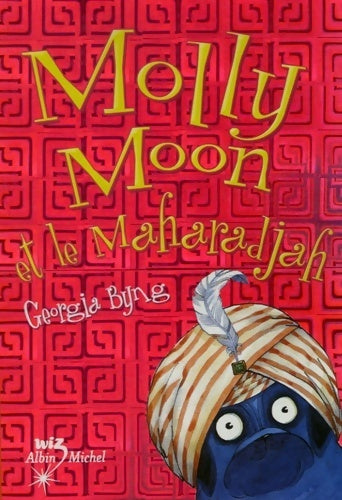 Livrenpoche : Molly Moon Tome III : Molly Moon et le Maharadja - Georgia Byng - Livre