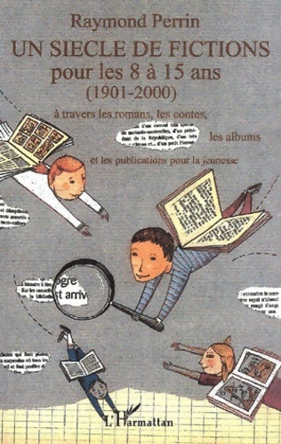 Livrenpoche : Un siècle de fictions pour les 8 à 15 ans (1901-2000) - Raymond Perrin - Livre