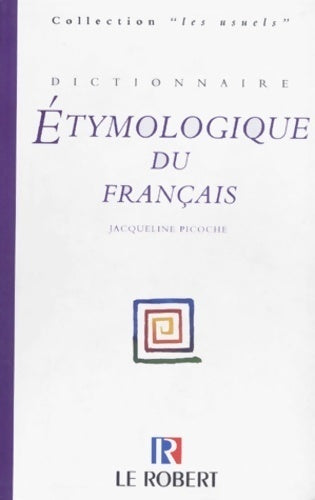 Livrenpoche : Dictionnaire étymologique du français - Jacqueline Picoche - Livre