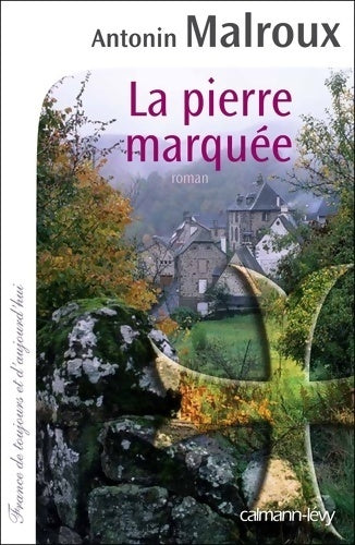 Livrenpoche : La pierre marquée - Antonin Malroux - Livre