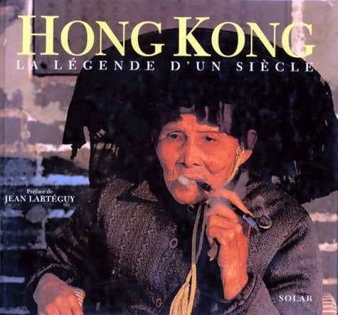 Livrenpoche : Hong Kong. La légende d'un siècle - Valery Garrett - Livre