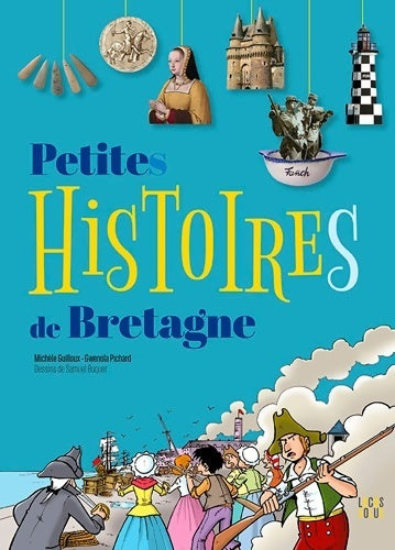 Livrenpoche : Petites histoires de Bretagne - Michèle Guilloux - Livre