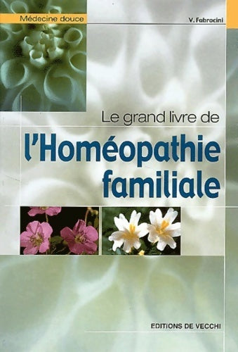 Livrenpoche : Le grand livre de l'homéopathie familiale - Vincenzo Fabrocini - Livre