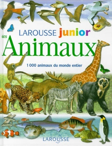 Livrenpoche : Larousse junior des animaux - Jinny Johnson - Livre