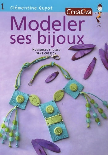 Livrenpoche : Modeler ses bijoux - Clémentine Guyot - Livre