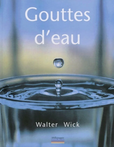 Livrenpoche : Gouttes d'eau - Walter Wick - Livre
