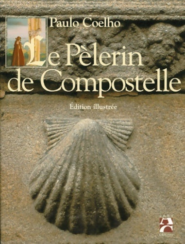 Livrenpoche : Le pèlerin de Compostelle. Edition illustrée - Paulo Coelho - Livre