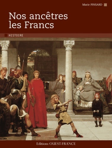 Livrenpoche : Nos ancêtres les francs - Marie Pinsard - Livre