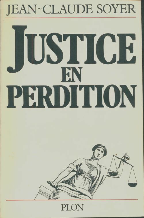 Livrenpoche : Justice en perdition - Jean-Claude Soyer - Livre