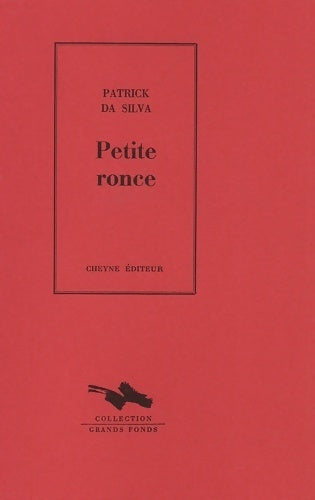 Livrenpoche : Petite ronce - Patrick Da Silva - Livre
