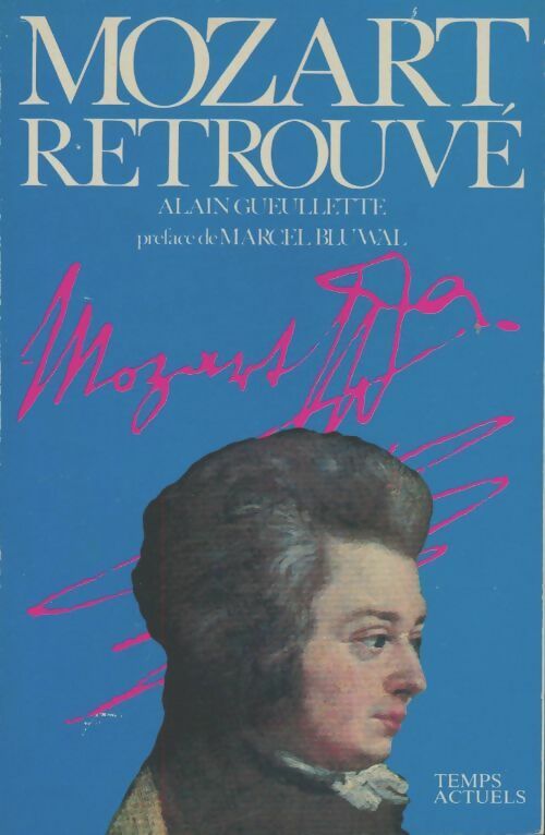 Livrenpoche : Mozart retrouvé - Alain Gueullette - Livre