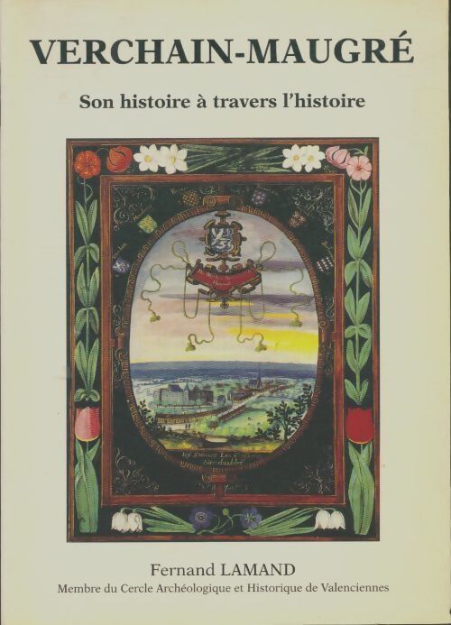 Livrenpoche : Verchain-Maugré. Son histoire à travers l'histoire - Fernand Lamand - Livre
