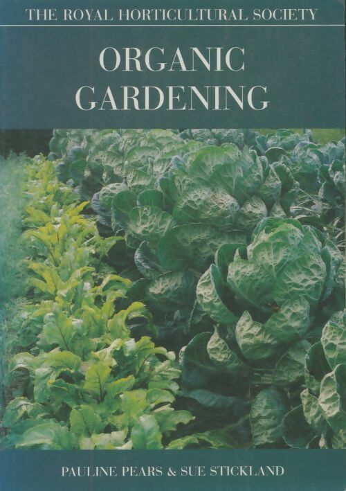 Livrenpoche : Organic gardening - Sue Stickland, Pears Pauline - Livre