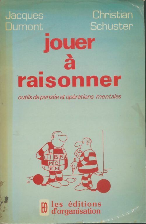 Livrenpoche : Jouer à raisonner. Outils de pensée et opérations mentales - Jacques Dumont - Livre