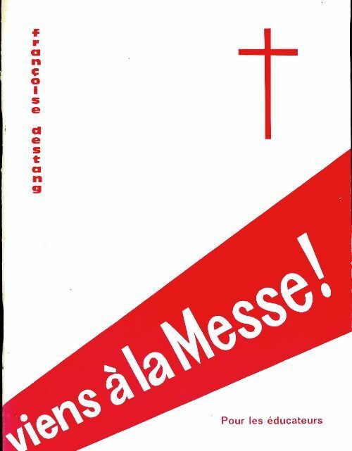 Livrenpoche : Viens à la messe - Francoise Destang - Livre