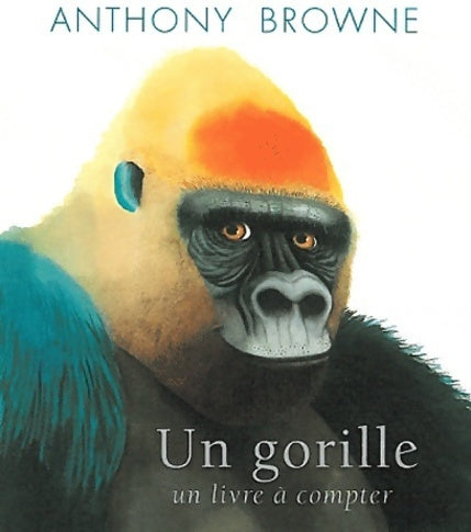 Livrenpoche : Un gorille. Un livre à compter - Anthony Browne - Livre