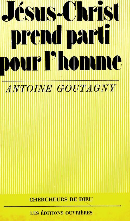 Livrenpoche : Jésus-Christ prend parti pour l'homme - A. Goutagny - Livre
