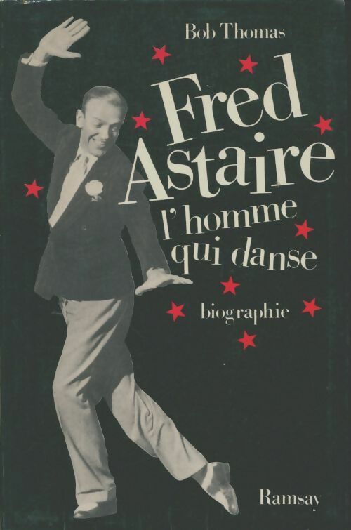 Livrenpoche : Fred Astaire, l'homme qui danse - Bob Thomas - Livre