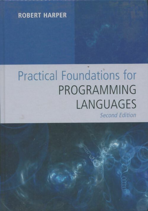 Livrenpoche : Practical foundations for programming languages - Robert Harper - Livre