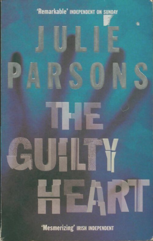 The guilty heart - Julie Parsons -  Pan Books - Livre