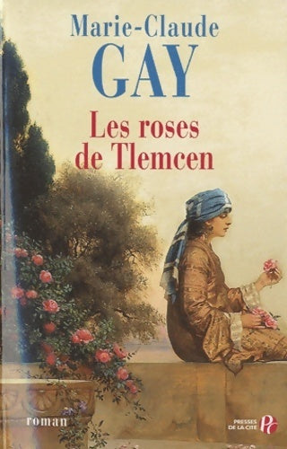 Livrenpoche : Les roses de Tlemcen - Marie-Claude Gay - Livre