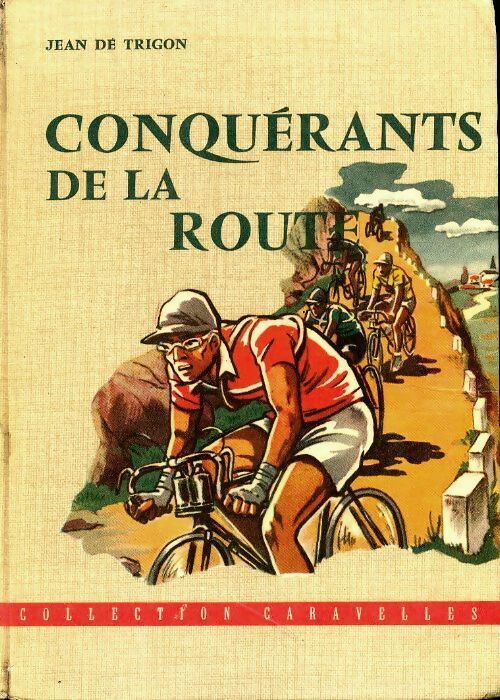 Livrenpoche : Conquérants de la route - Jean De Trigon - Livre