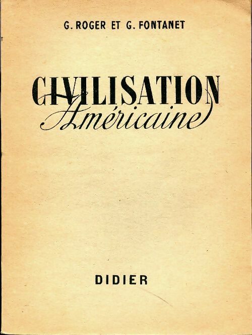 Livrenpoche : Civilisation américaine textes choisis - G Roger - Livre