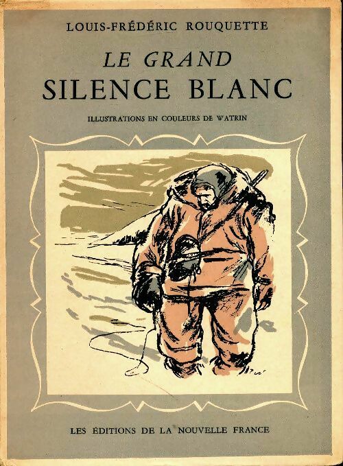 Livrenpoche : Le grand silence blanc - Louis-Frédéric Rouquette - Livre