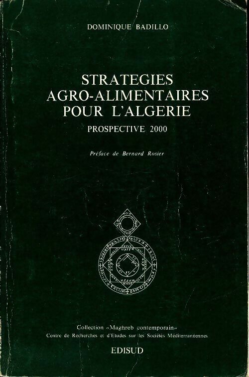 Livrenpoche : Stratégie agro-alimentaire pour l'Algérie : Prospective 2000 - Dominique Badillo - Livre
